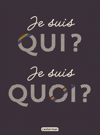 Je suis qui ? Je suis Quoi ?