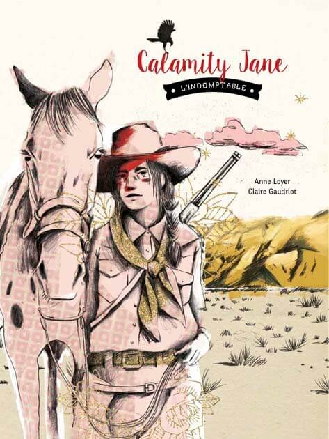 Calamaty Jane l&rsquo;indomptable