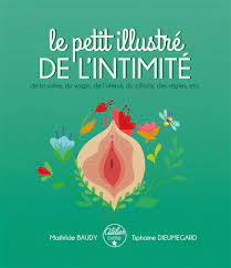 le petit illustré de l&rsquo;intimité de la vulve, du vagin, de l&rsquo;utérus, du clitoris, des règles etc