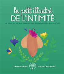 le petit illustré de l&rsquo;intimité du pénis, du scrotum, des testicules, du prépuce, des érections etc.