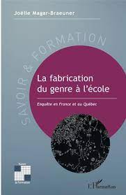 La fabrication du genre à l&rsquo;école – Enquête en France et au Québec