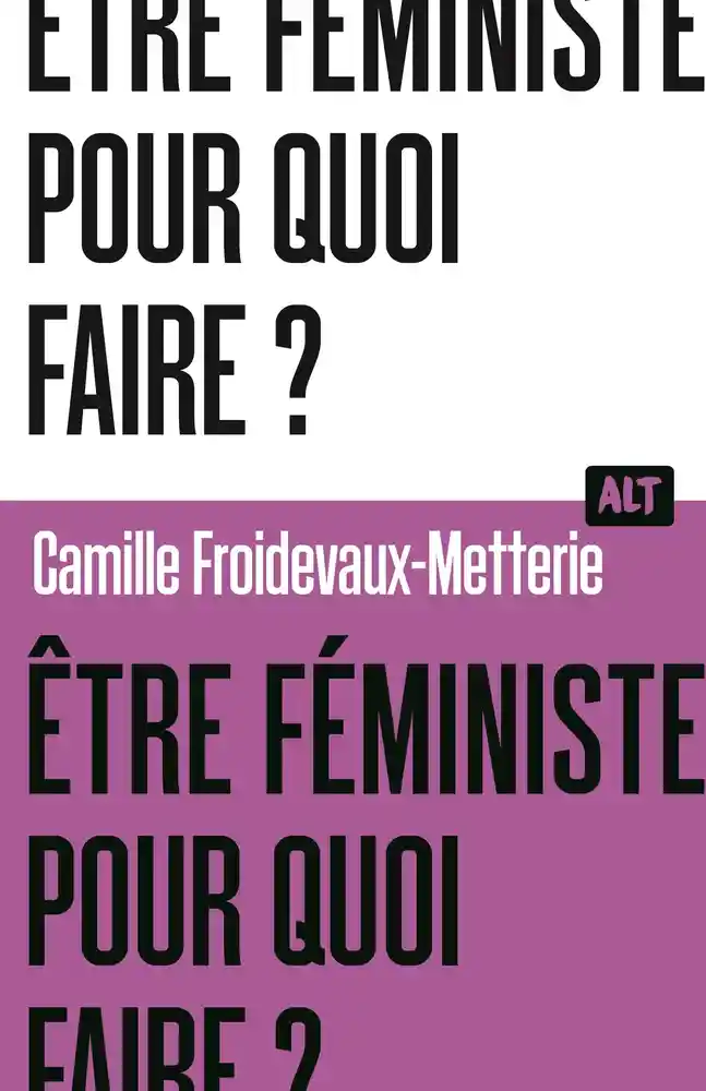 Être féministe pour quoi faire ?