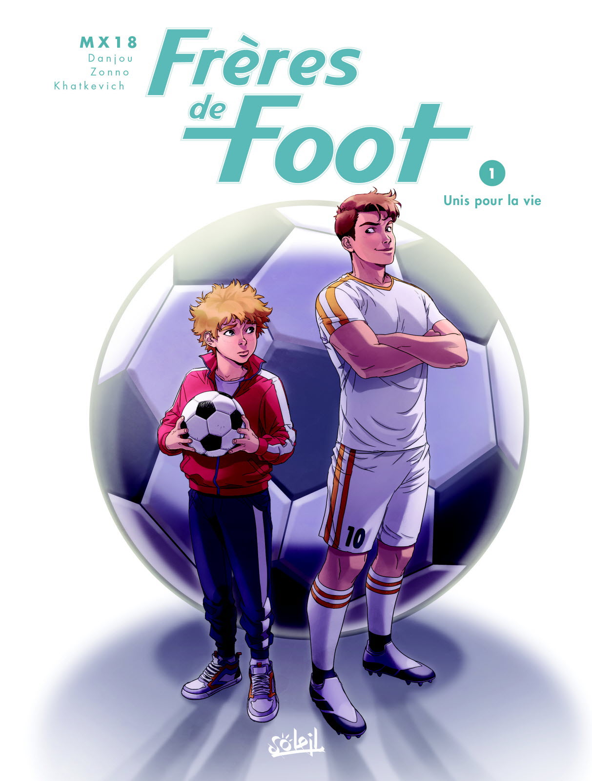 Frères de foot Unis pour la vie, tome 1