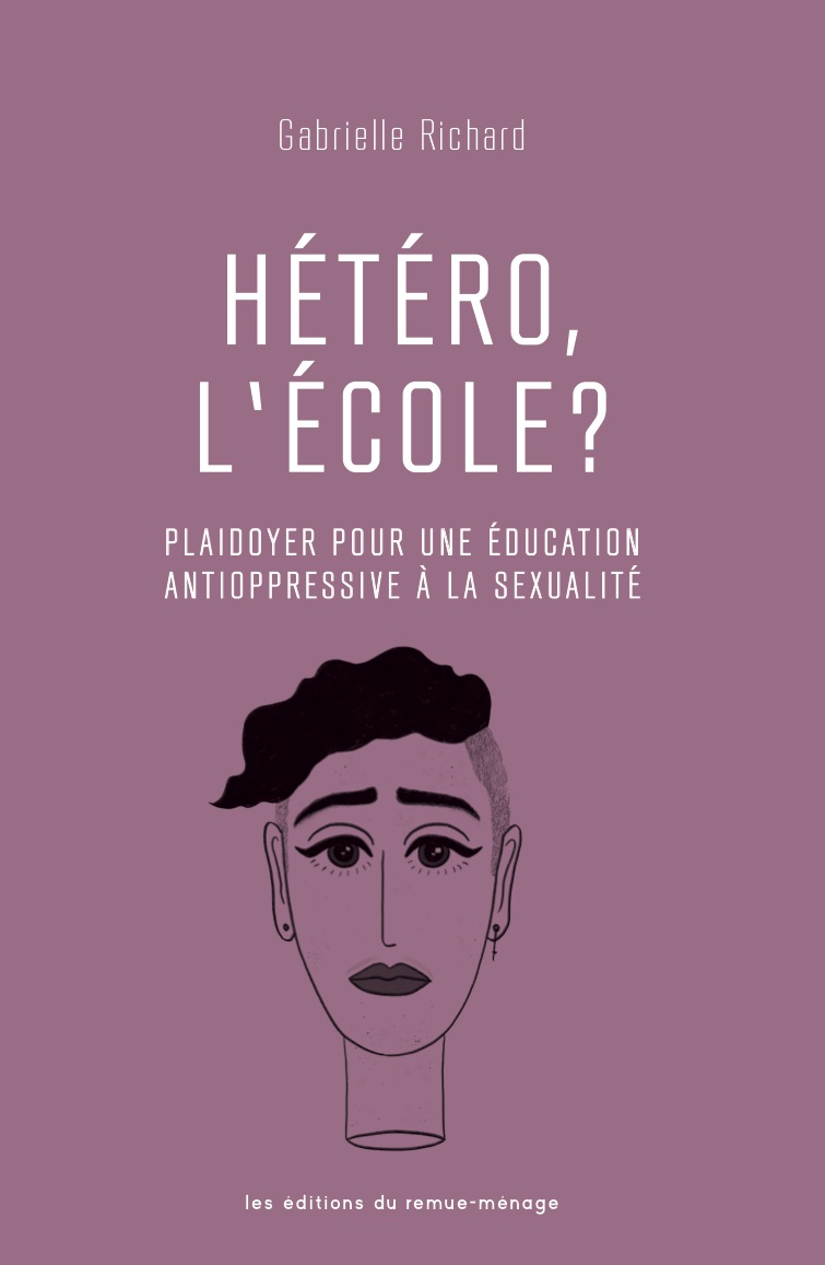 Hétéro, l&rsquo;école ? Plaidoyer pour une éducation anti oppressive  à la sexualité